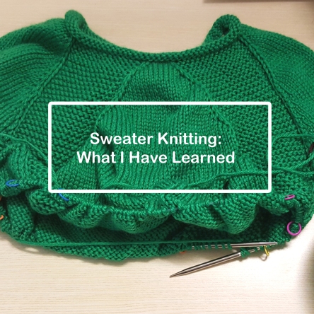 Sweater Knitting: What I Have Learned Series